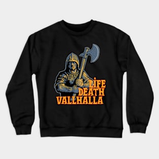 Life Death Valhalla Crewneck Sweatshirt